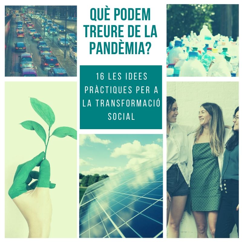 Y a la próxima crisis, ¿qué? 16 ideas prácticas para la transformación social