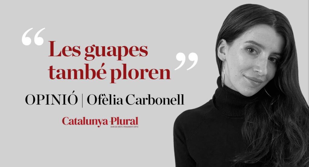 Les guapes també ploren