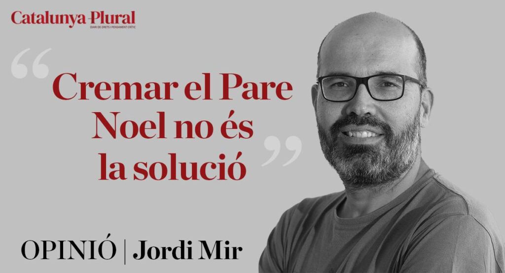 Cremar el Pare Noel no és la solució