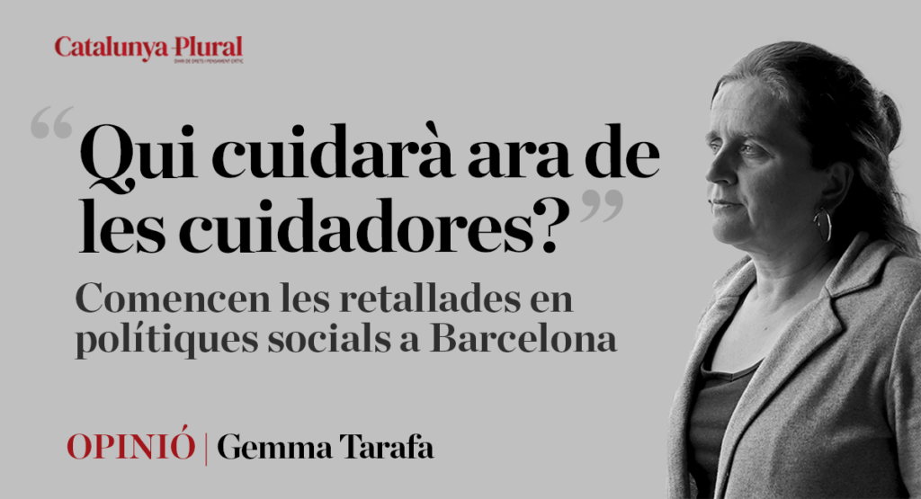 Qui cuidarà ara de les cuidadores?