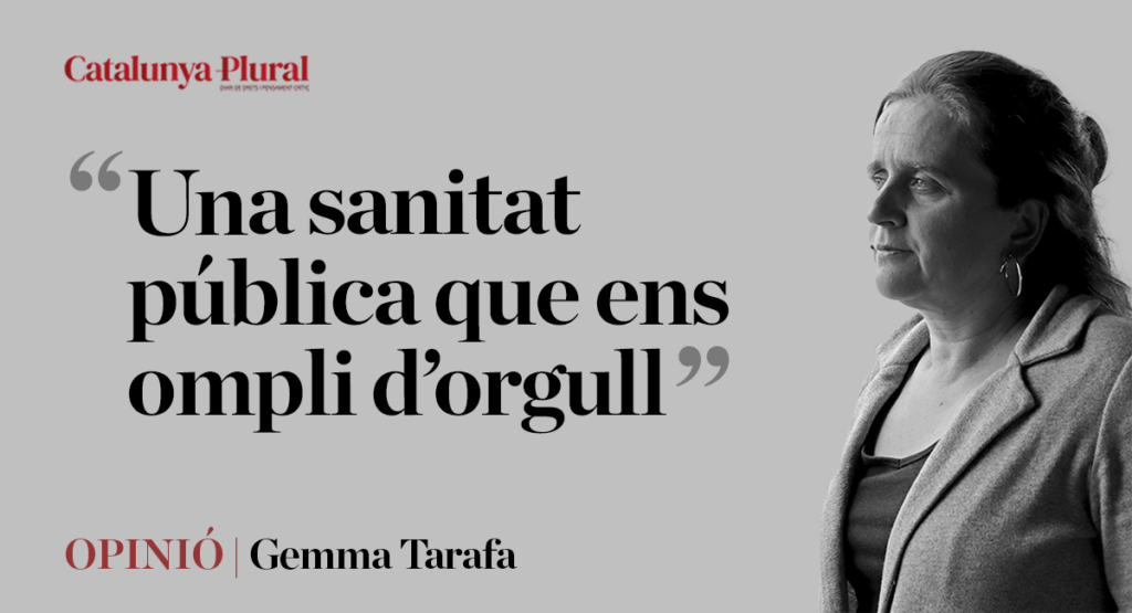 Una sanitat pública que ens ompli d’orgull