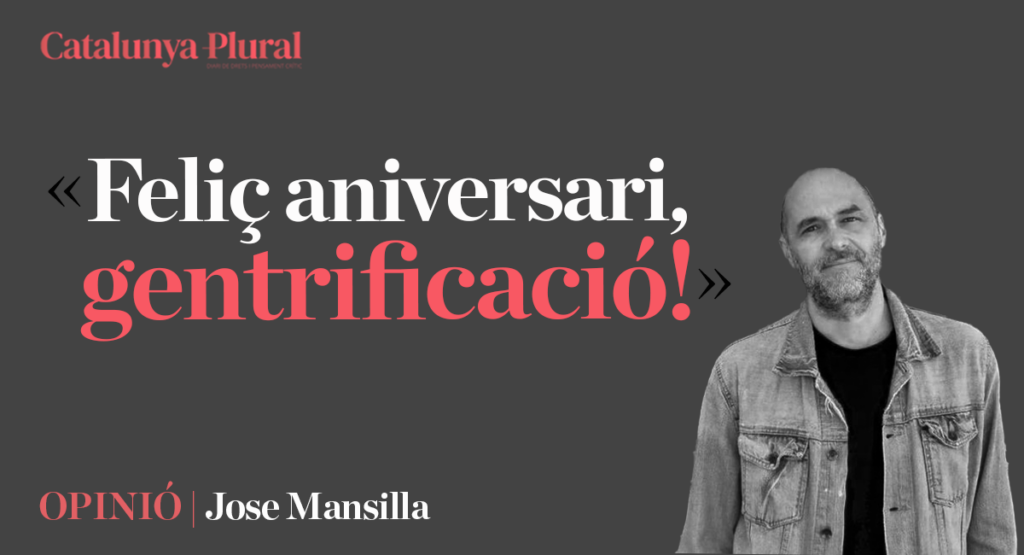 Feliç aniversari, gentrificació!