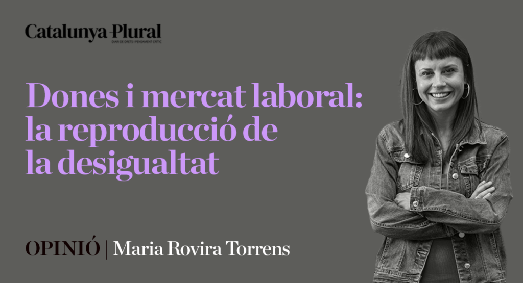 Dones i mercat laboral: la reproducció de la desigualtat
