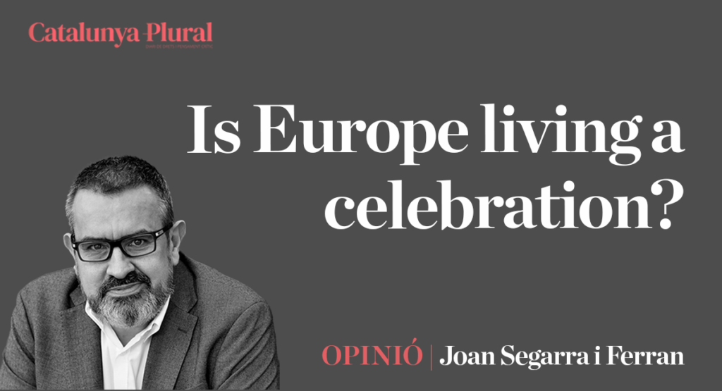 Is Europe living a celebration?
