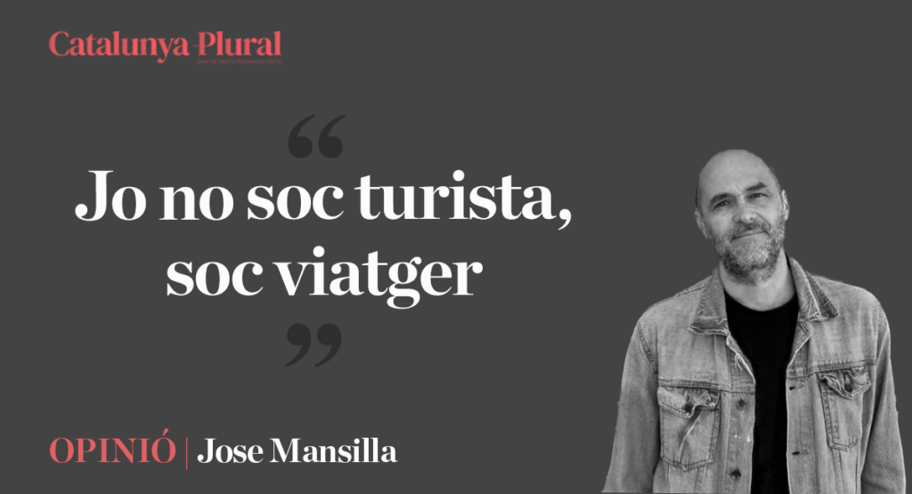 Jo no soc turista, soc viatger