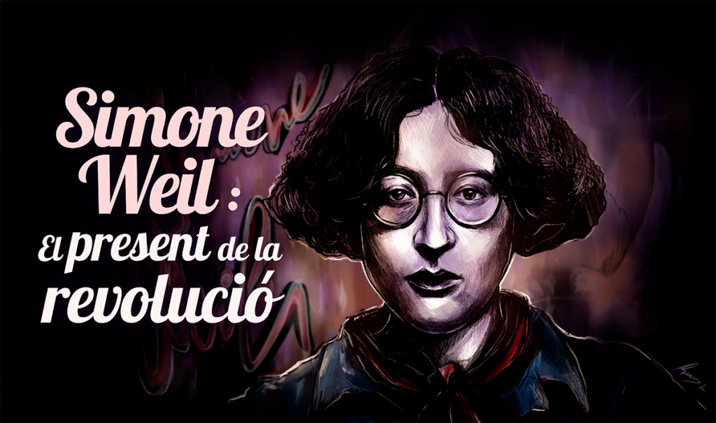 Simone Weil: el present de la revolució