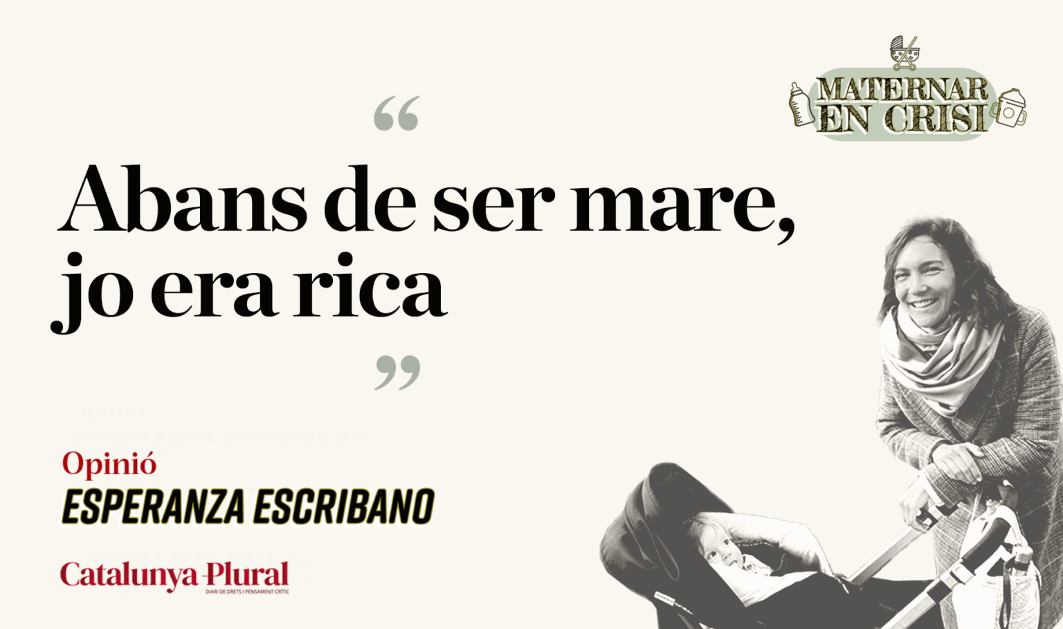 Abans de ser mare, jo era rica