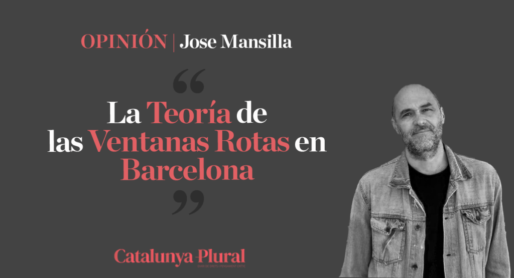 La Teoría de la Ventanas Rotas en Barcelona