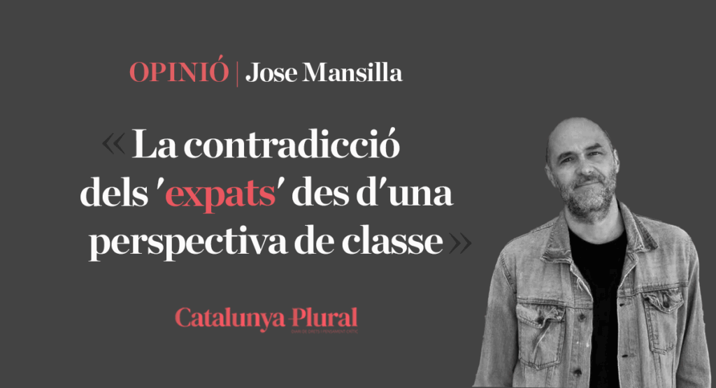 La contradicció dels ‘expats’ des d’una perspectiva de classe
