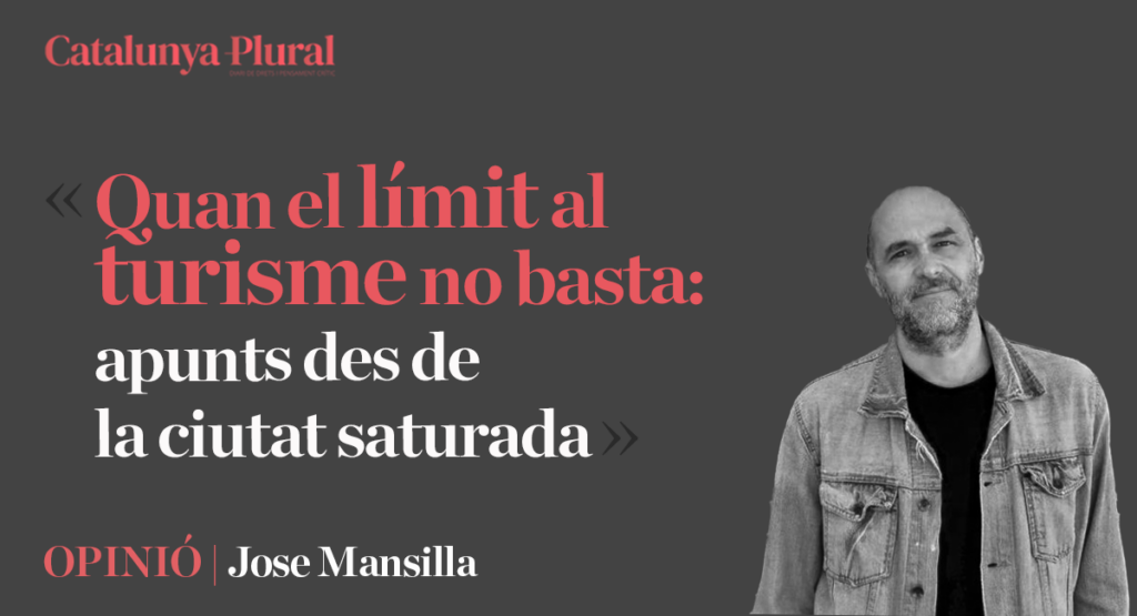 Quan el límit al turisme no basta: apunts des de la ciutat saturada Quan el límit al turisme no basta: apunts des de la ciutat saturada